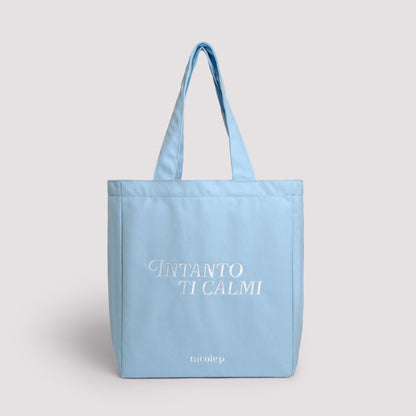 Tote Bag - Intanto Ti Calmi SMALL